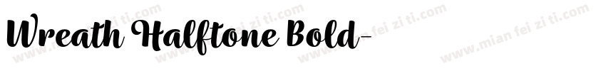 Wreath Halftone Bold字体转换